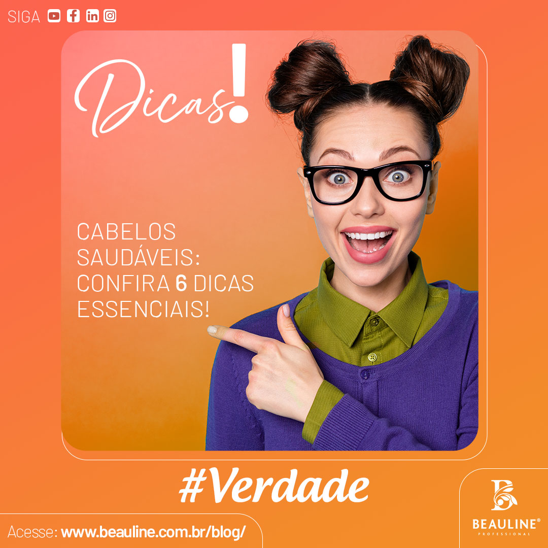 Cabelos saudáveis confira essas dicas Beauline Professional